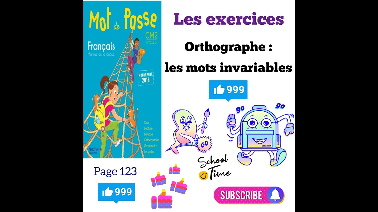 Les exercices sur l'orthographe : les mots invariables. Page 123 de mot de passe CM2.