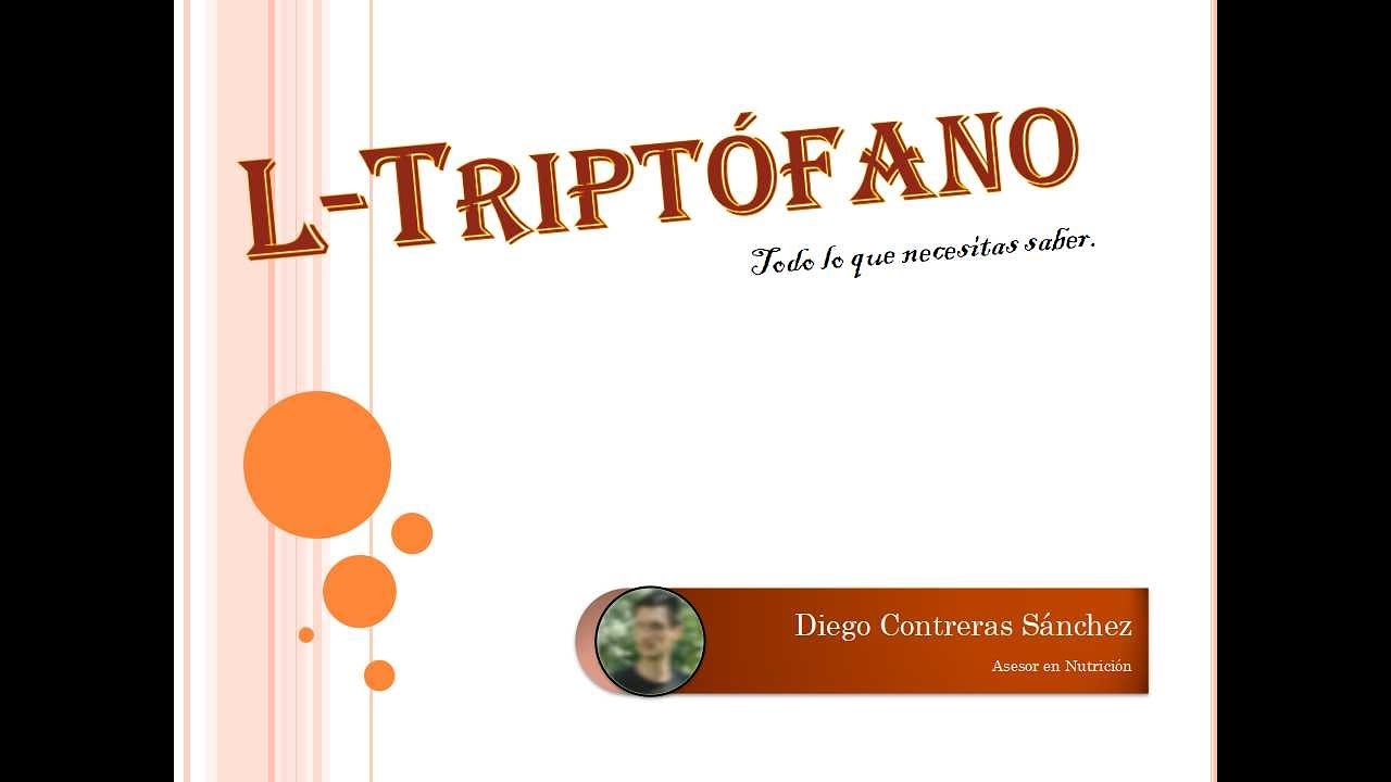 L-Triptófano: Todo lo que necesitas saber [ Funciones. Excesos. Carencias ]