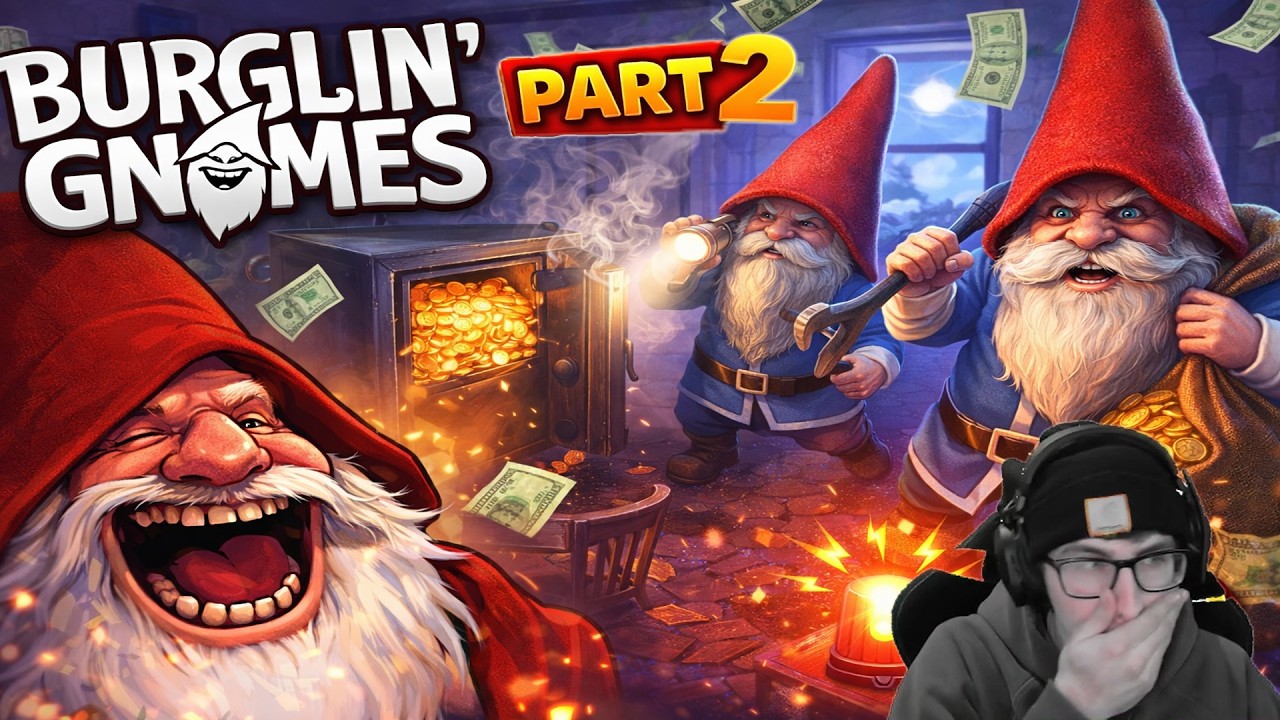 Burglin Gnomes Is The Funniest Game Ever!