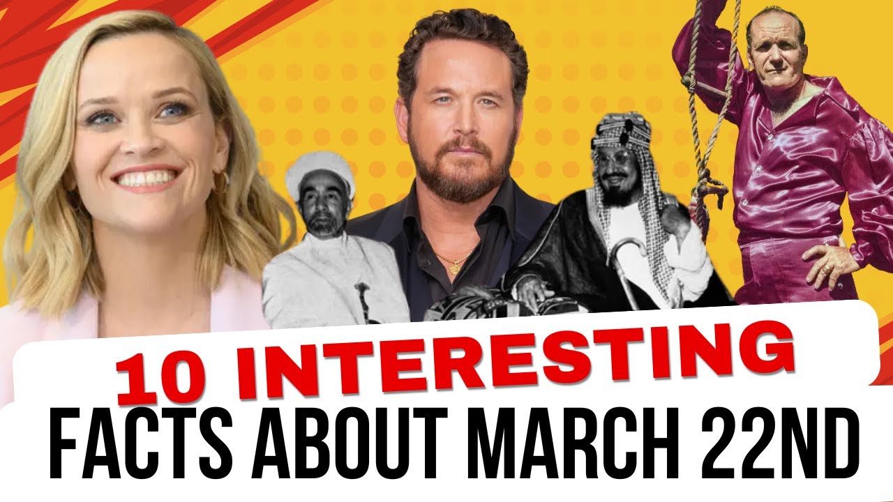 I Found the MOST AMAZING Facts About March 22nd