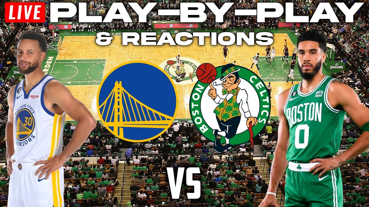 Golden State Warriors vs Boston Celtics | Live Play-By-Play & Reactions