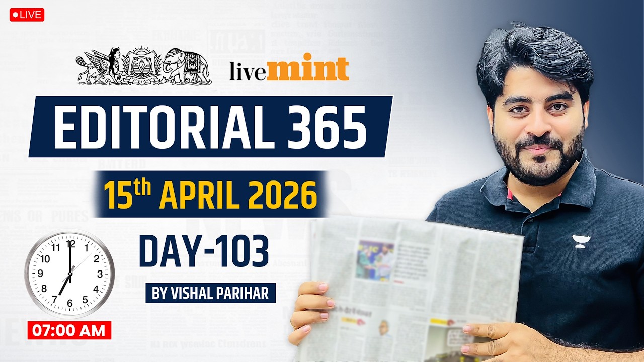 Editorial 365 | 15 April 2026 | Live Mint & The Hindu Editorial Analysis | Editorial by Vishal Sir