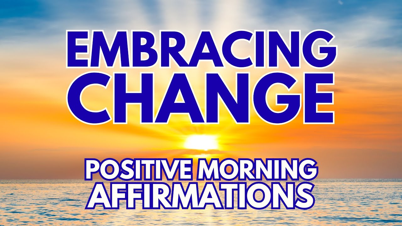 Embracing CHANGE | Powerful Positive Morning Gratitude Affirmations ✨