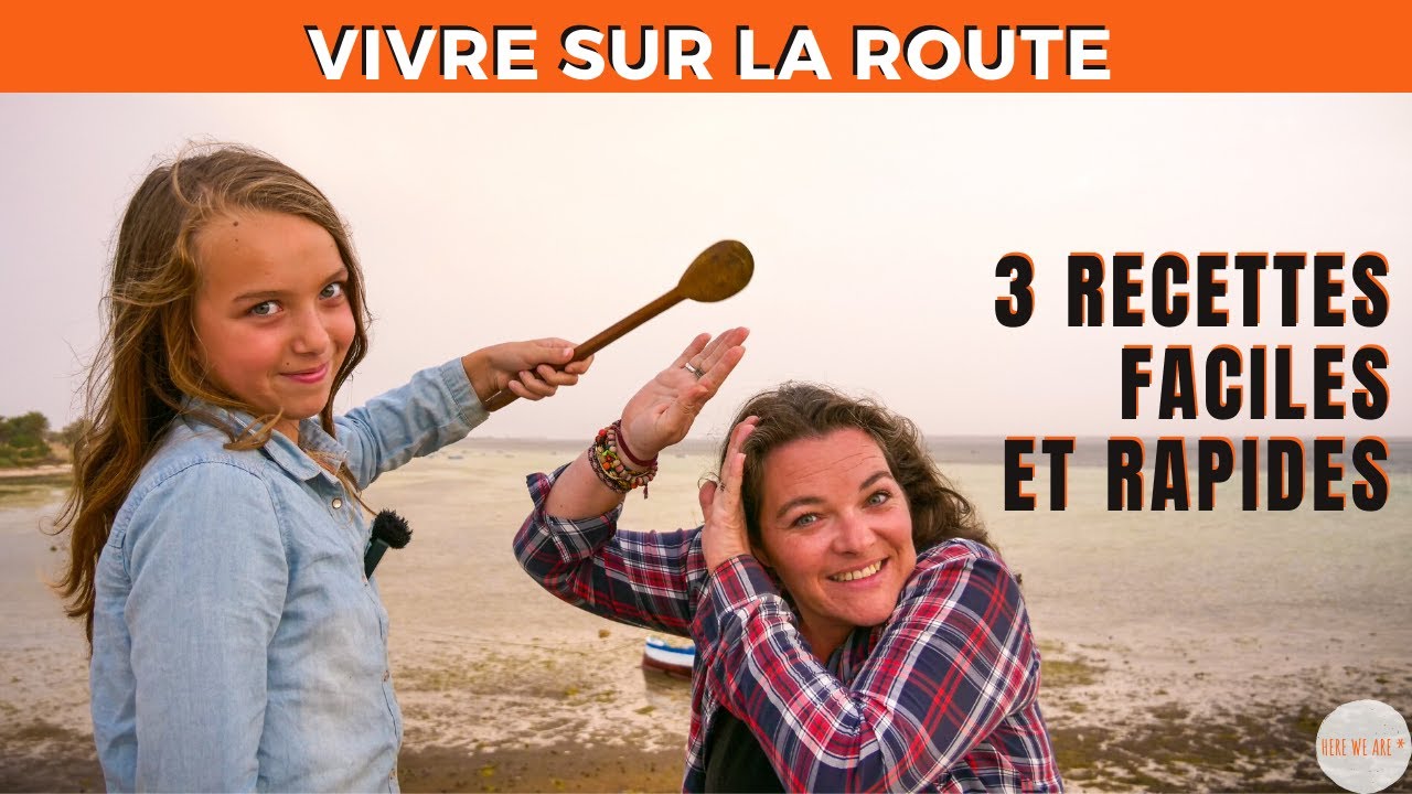 3 RECETTES Faciles et Rapides pour CUISINER en CAMPING CAR ou en VAN