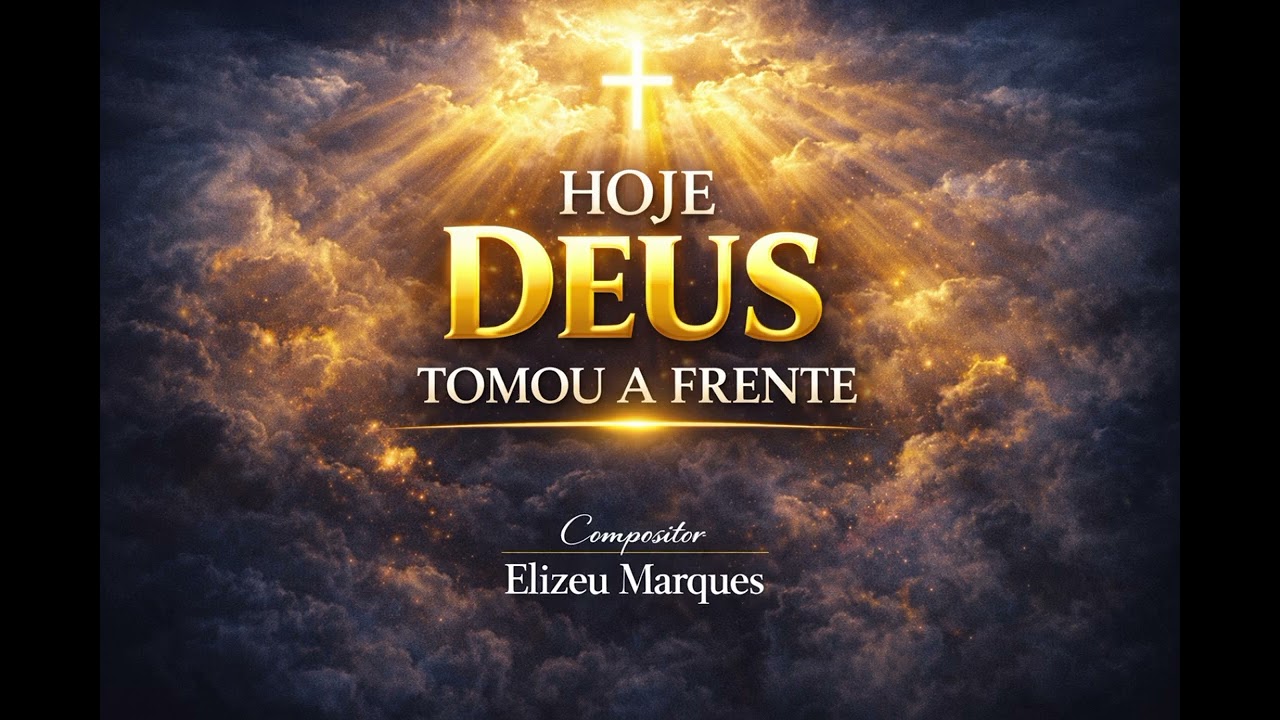 Hoje Deus tomou a frente 