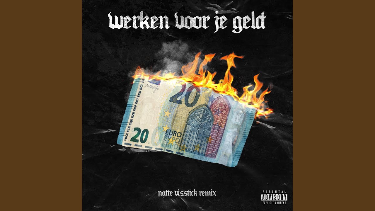 Werken Voor Je Geld (Natte Visstick Remix)