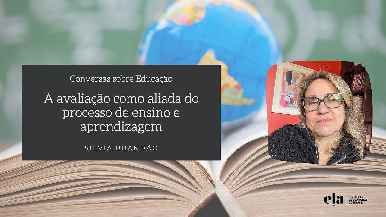 A avaliação como aliada do processo de ensino e aprendizagem.