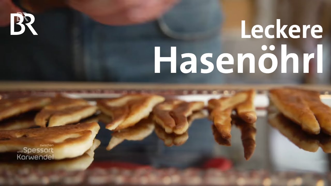 Hasenöhrl - ein vegetarisches Schmalzgebäck aus Hefeteig | Zwischen Spessart und Karwendel | BR