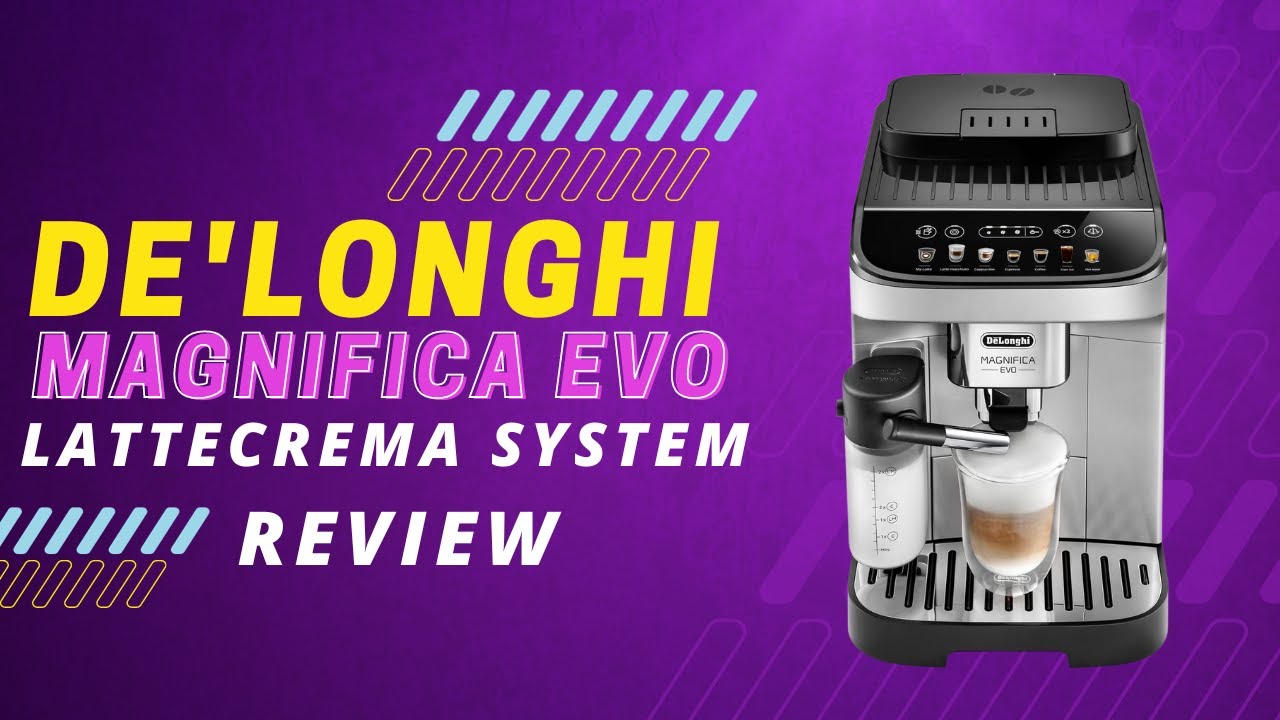 De'Longhi Magnifica Evo with LatteCrema System Review (Pros & Cons Explained)
