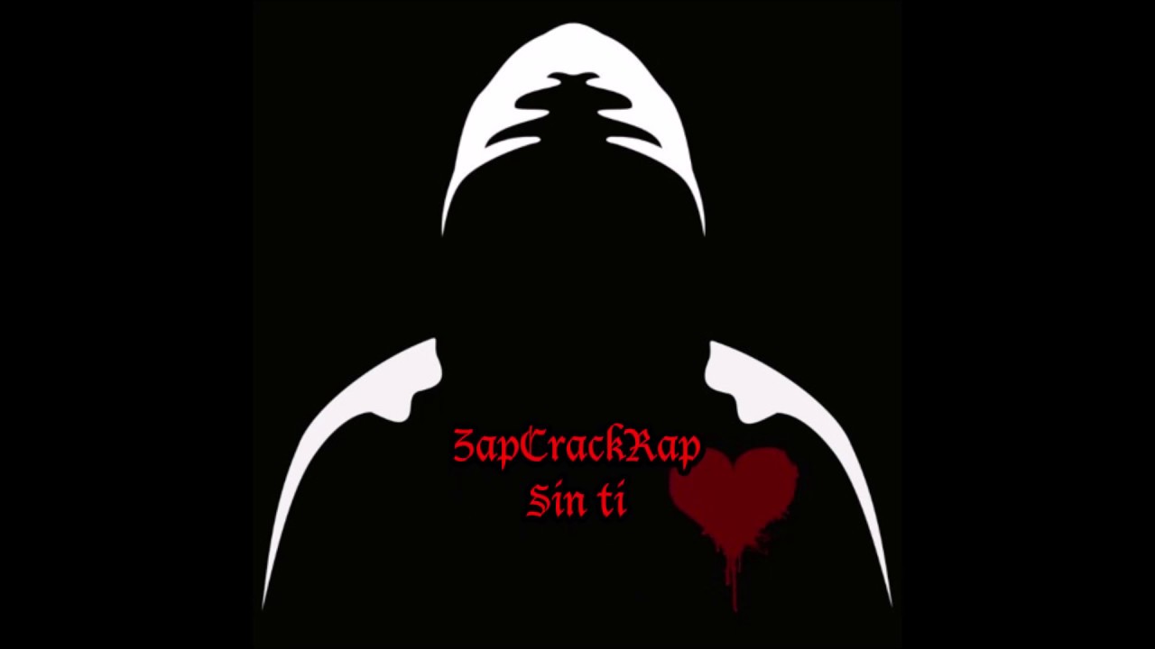 ZapCrackRap - Sin ti