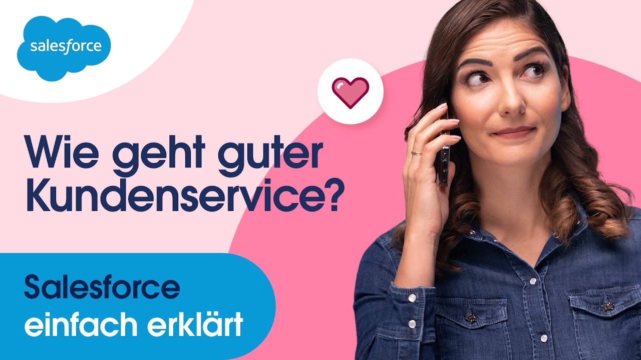 4 Tipps, wie du deinen Kundenservice verbessern kannst | Salesforce einfach erklärt Ep. 4