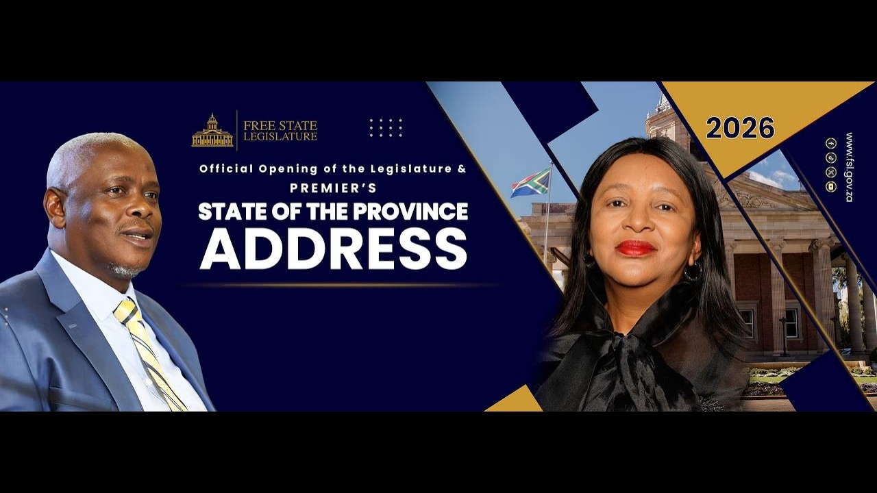 OPENING OF THE FREE STATE LEGISLATURE AND PREMIER'S STATE  OF THE PROVINCE ADDRESS