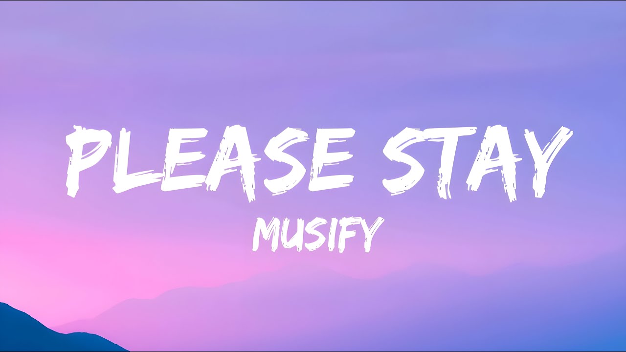 Please Stay (Lyrics)
