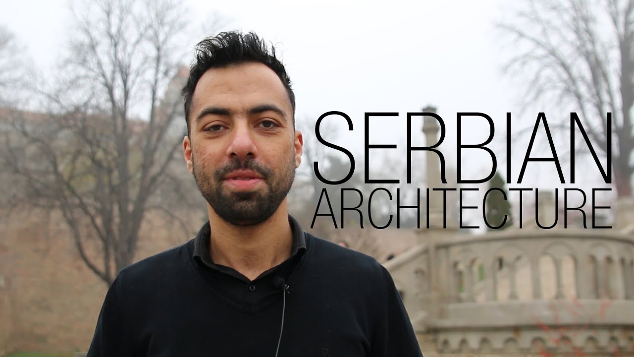 SERBIAN ARCHITECTURE &brvbar; HISTORY &brvbar; BELGRADE &brvbar; SERBIA