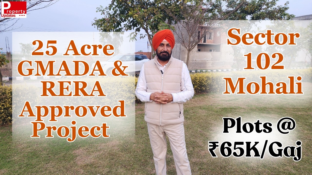 25 Acre GMADA & RERA Approved Project | Sector-102 Mohali | Plots @ ₹65K/Gaj |