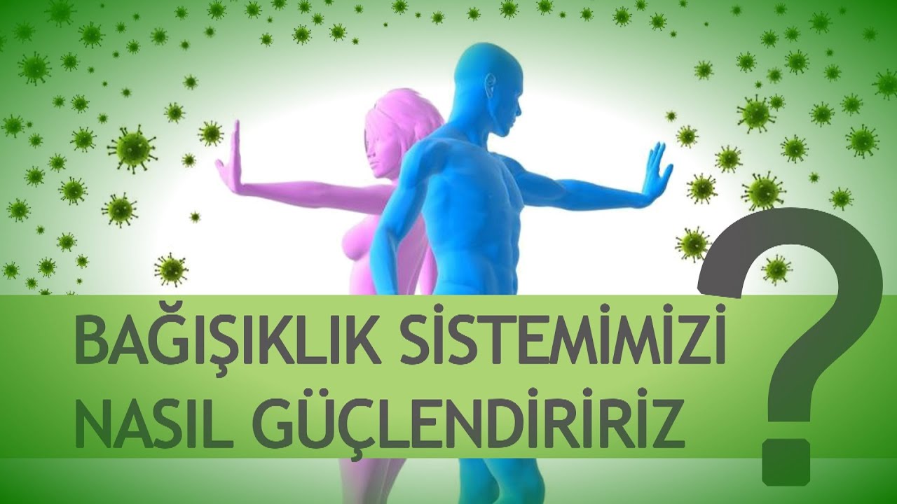 BAGIŞIKLIK SİSTEMINİN ONEMİ