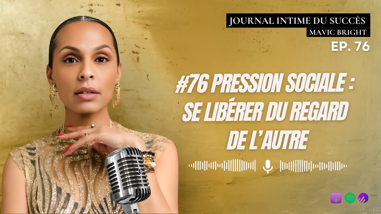 #76 Pression sociale : se libérer du regard de l’autre