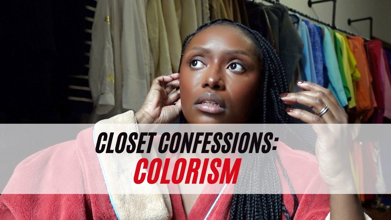 Closet Confessions: The Burden of Colorism
