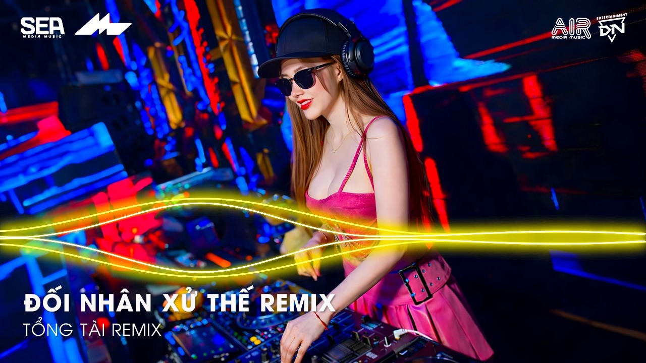 Đối Nhân Xử Thế Remix TikTok, Thời Còn Huy Hoàng Thì Ai Cũng Đều Tung Hô Remix | Nhạc Remix Hay 2026