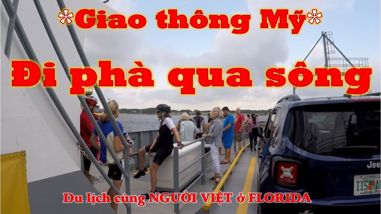 Đi phà qua sông ở Mỹ (Xem chơi cho biết - Giao thông Mỹ - Vlog 122)