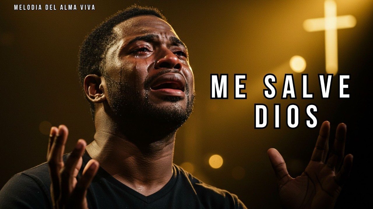 Me Salve Dios | La Oraci&oacute;n de un Coraz&oacute;n Roto