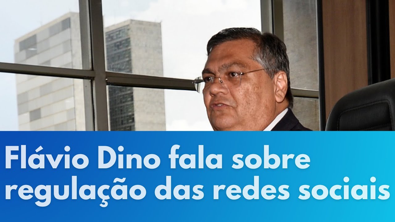 Flávio Dino fala sobre regulação das redes sociais