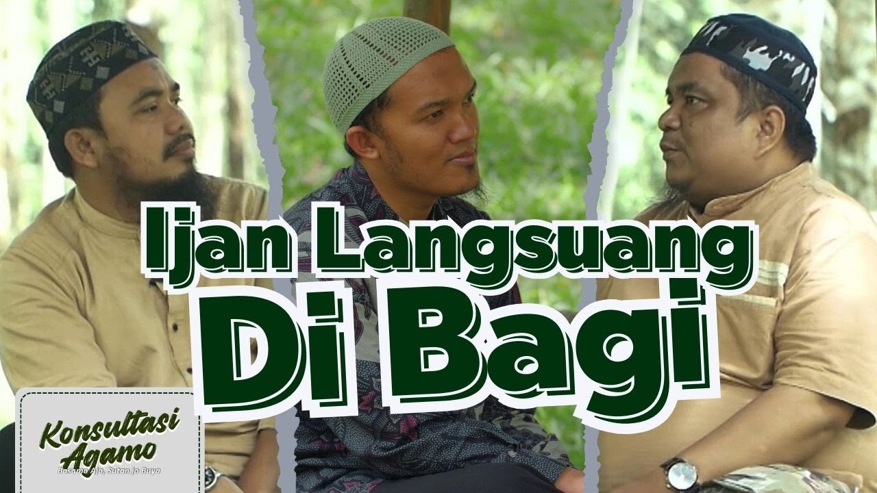 Konsultasi Agamo - Ijan Langsuang Di Bagi | Eps. 82