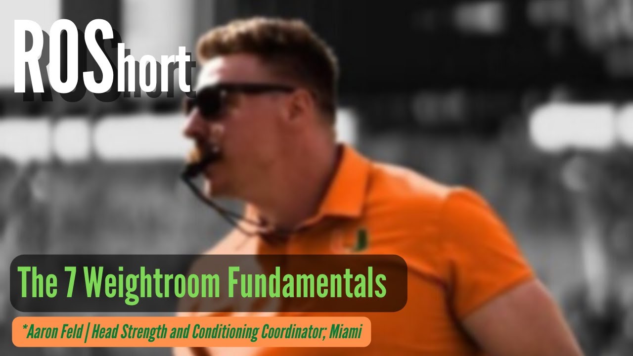 Aaron Feld | 7 Weight Room Fundamentals