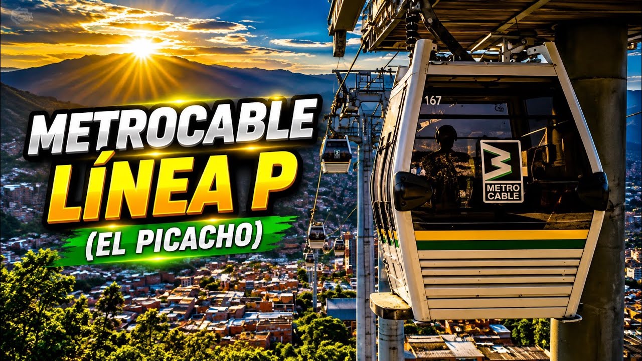 Metrocable l&iacute;nea P | El Picacho