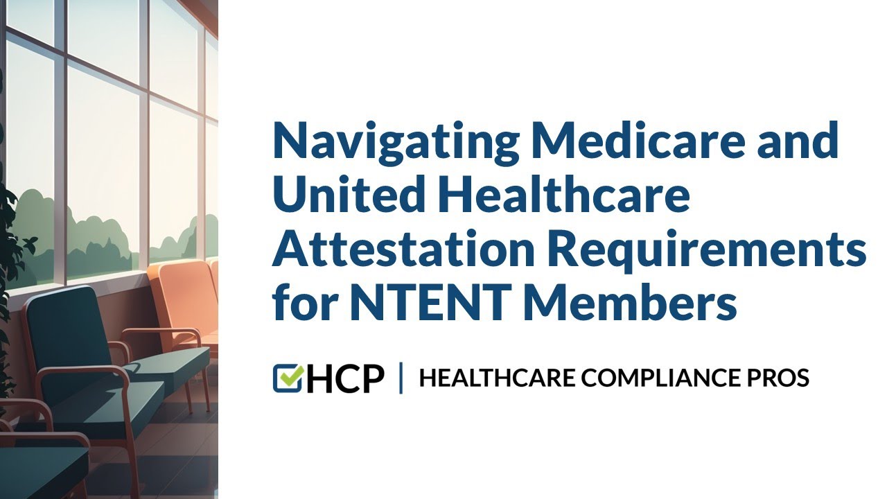 Navigating Medicare and United Healthcare Attestation Requirements for NTENT Members