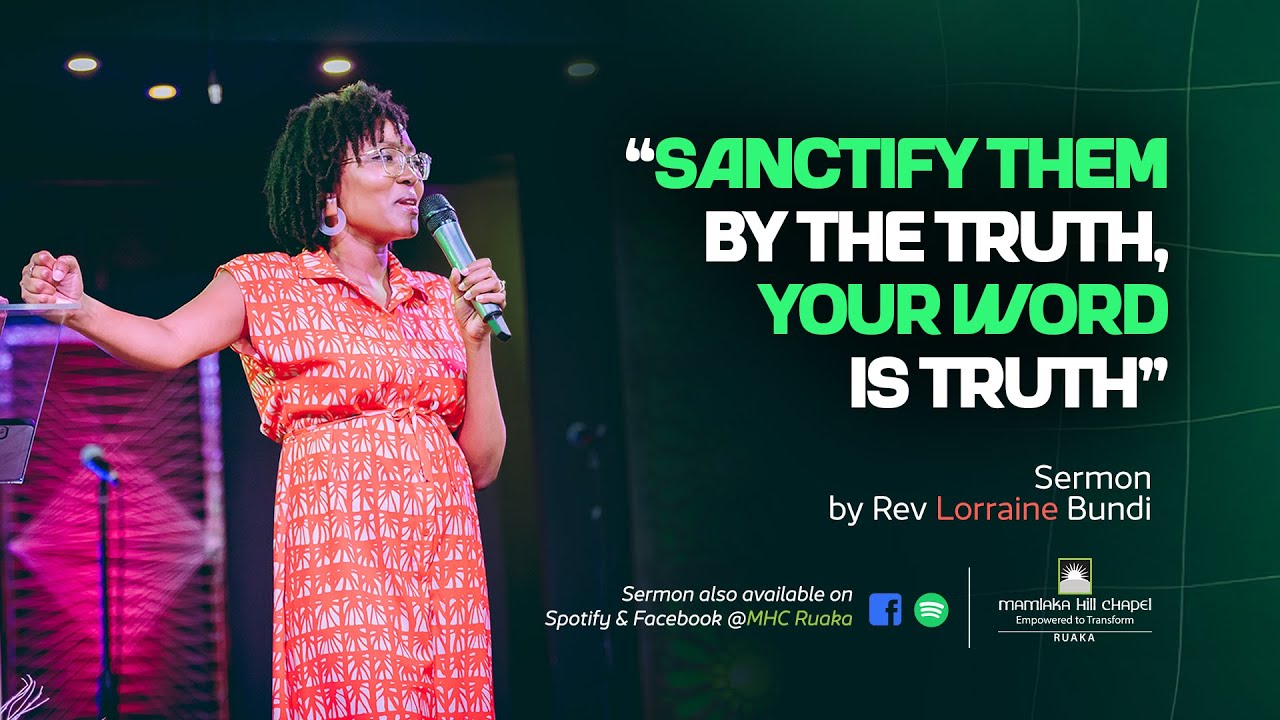 Sanctify them by the Truth, Your Word is Truth_Sermon by Rev Lorraine Bundi // 18.01.26