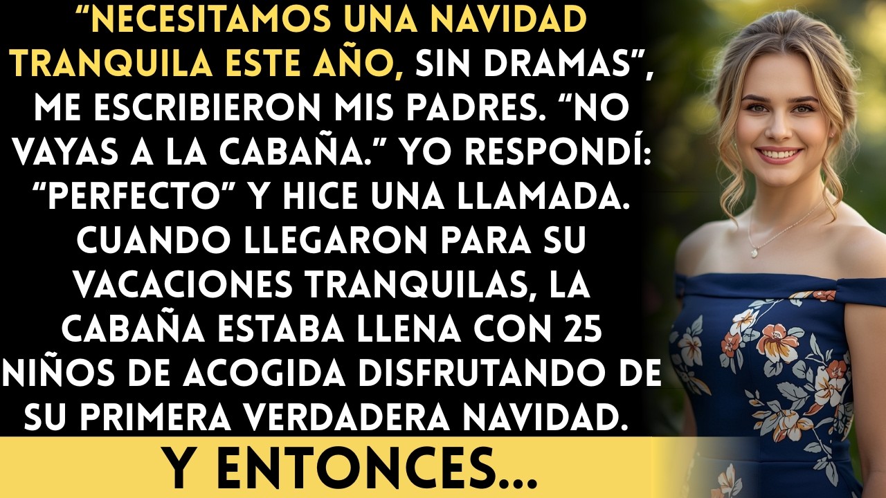 Mis padres querían una Navidad tranquila sin mí… hasta que descubrieron lo que hice con la cabaña...