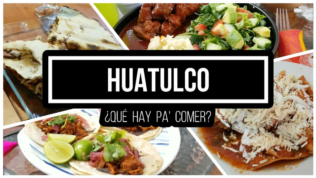 Huatulco, Oaxaca. | ¿Qué hay pa' comer?