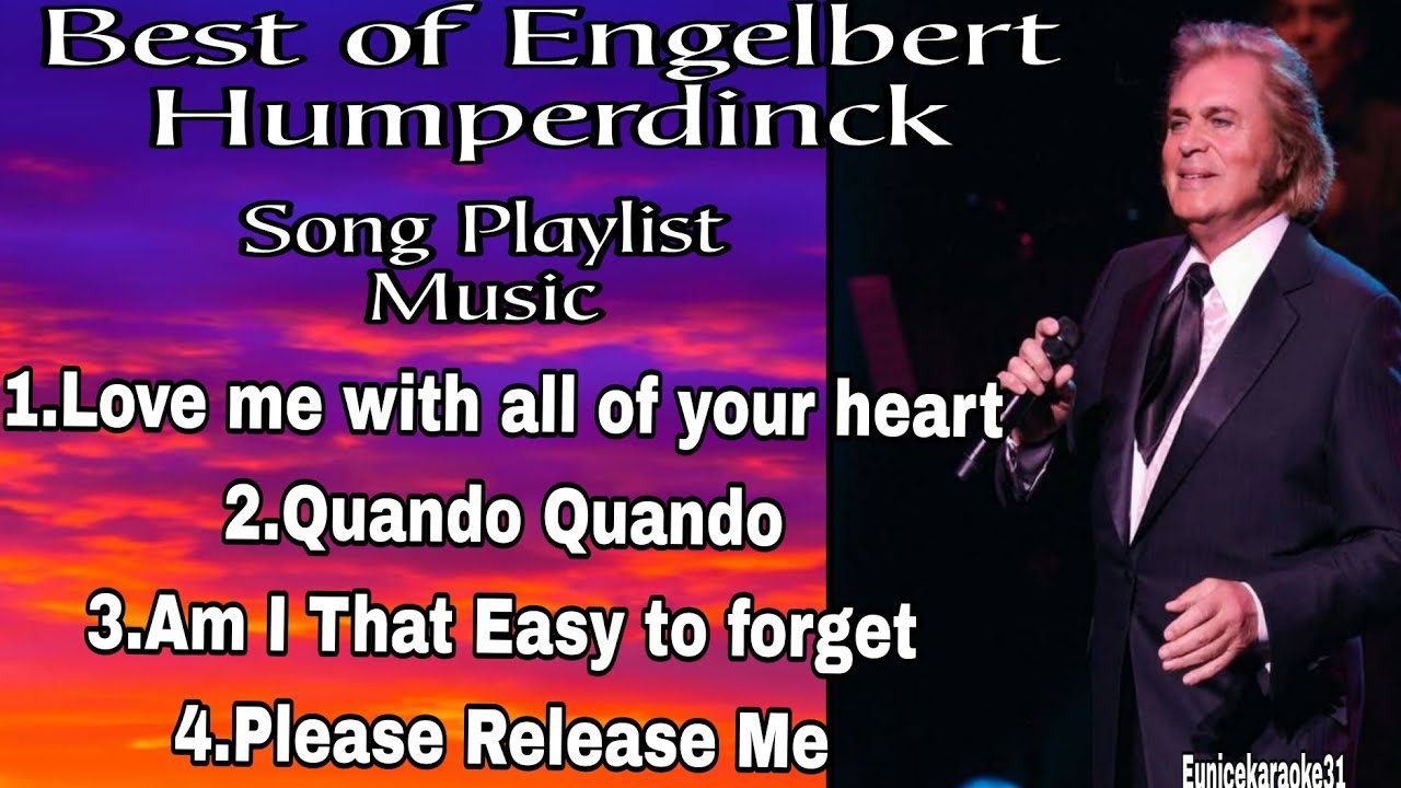 Best of Engelbert Humperdinck Song Playlist Music-Engelbert Humperdinck #music#engelberthumperdinck