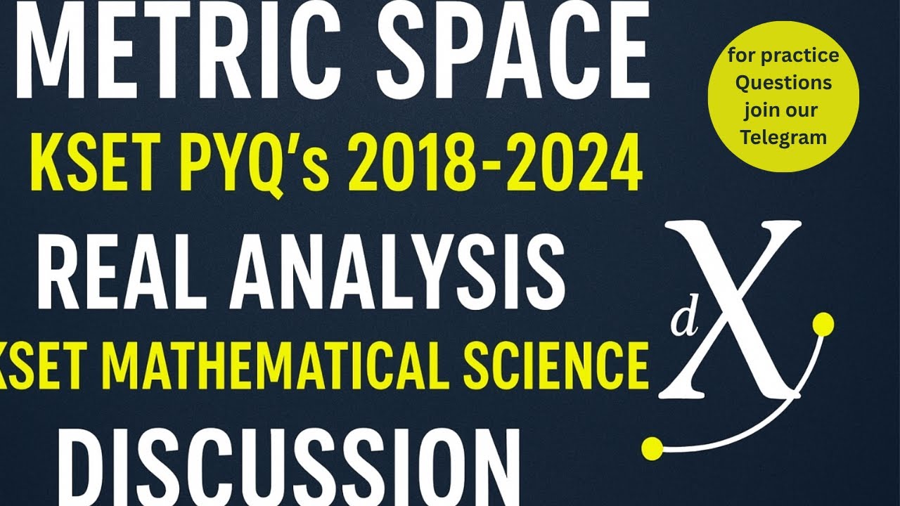 Метрическое пространство KSET PYQ 2018-2024 | Вещественный анализ | Обсуждение KSET Mathematical ...