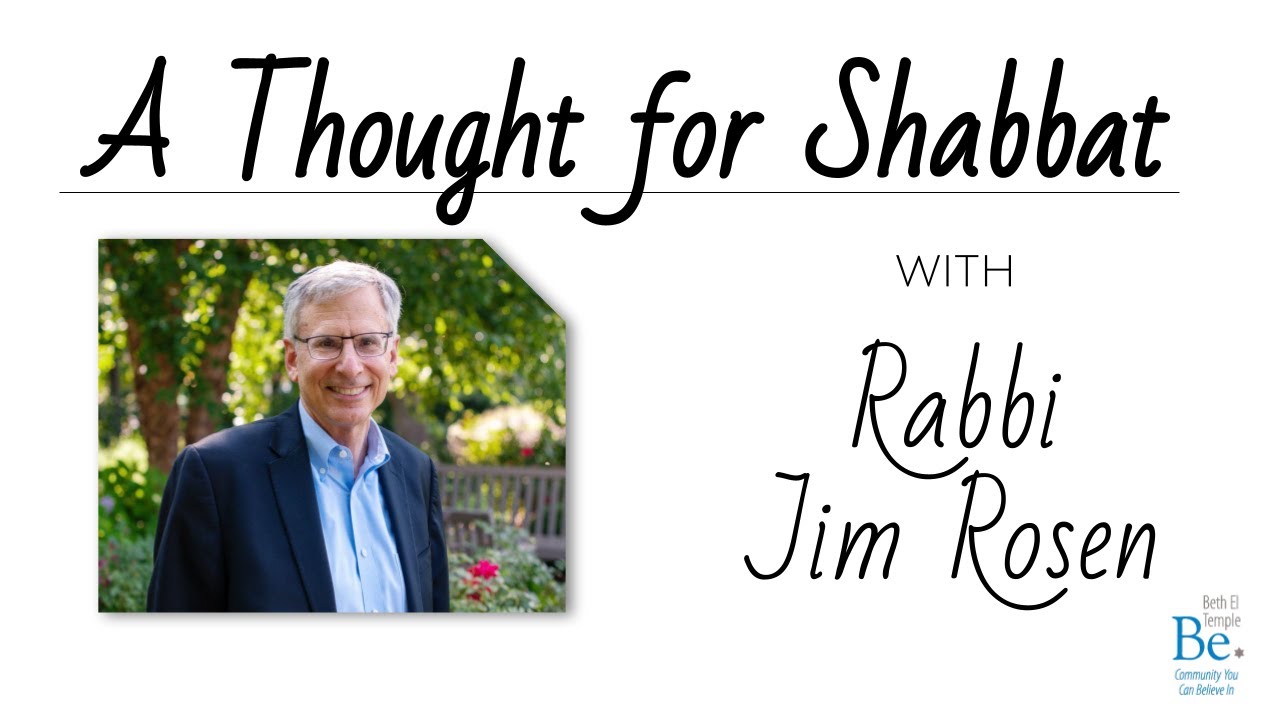 A Thought for Shabbat with Rabbi Jim Rosen