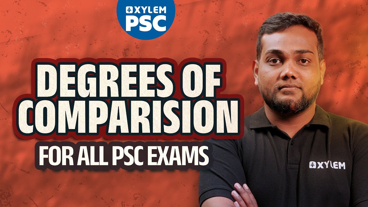 SECRETARIAT ASSISTANT നോട്ടിഫിക്കേഷൻ വരുന്നു | പഠിച്ചു തുടങ്ങാം | DEGREES OF COMPARISON | XYLEM PSC