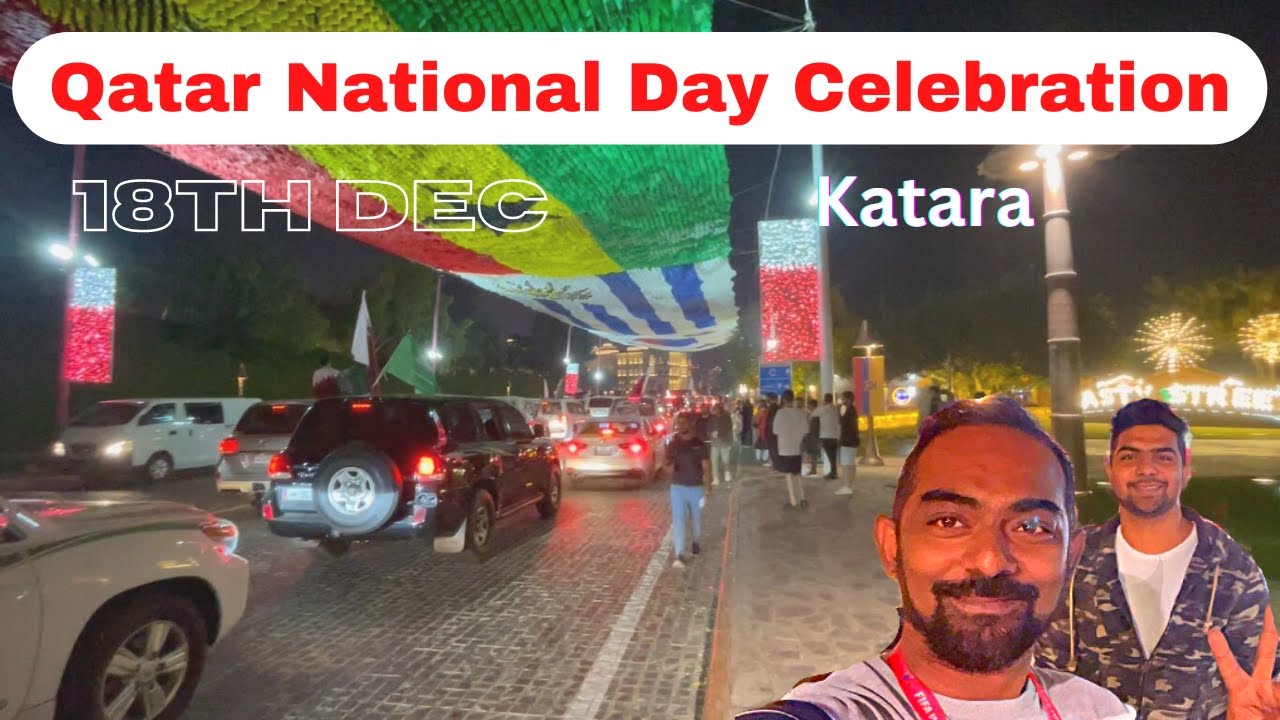 Qatar National Day Celebration 🇶🇦😻 | 18th Dec 2022 | FIFA wolrd cup final Day | Qatar Doha