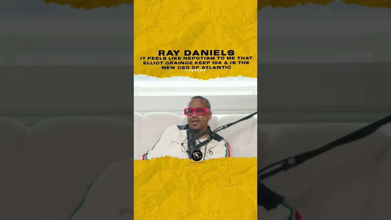#raydaniels Its nepotism that Elliot Grainge keeps 10k & is the CEO of Atlantic🎥@joebuddentv