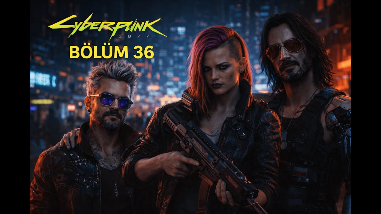 🎮 Cyberpunk 2077 | Bölüm 36 | Kerry sen de mi?