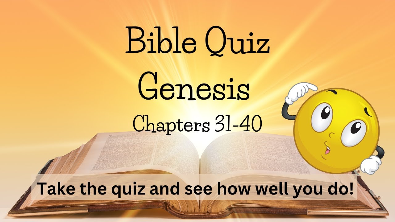 Bible Quiz | Genesis Bible Trivia Questions | Chapters 31-40