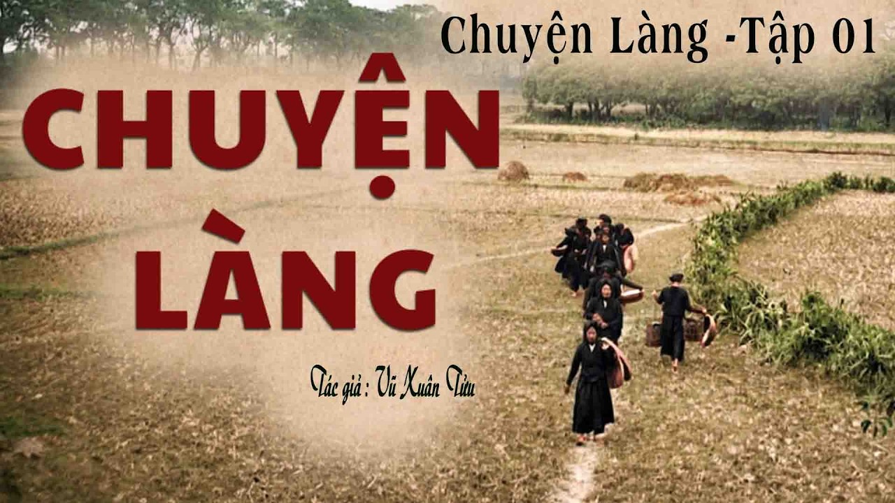 [Tập 01] Chuyện Làng Quê  Nghèo Trước 1945: CHUYỆN LÀNG | Vũ Xuân Tửu | Kênh Cô Vân