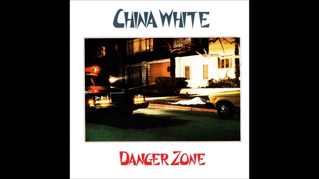 China White - Danger Zone