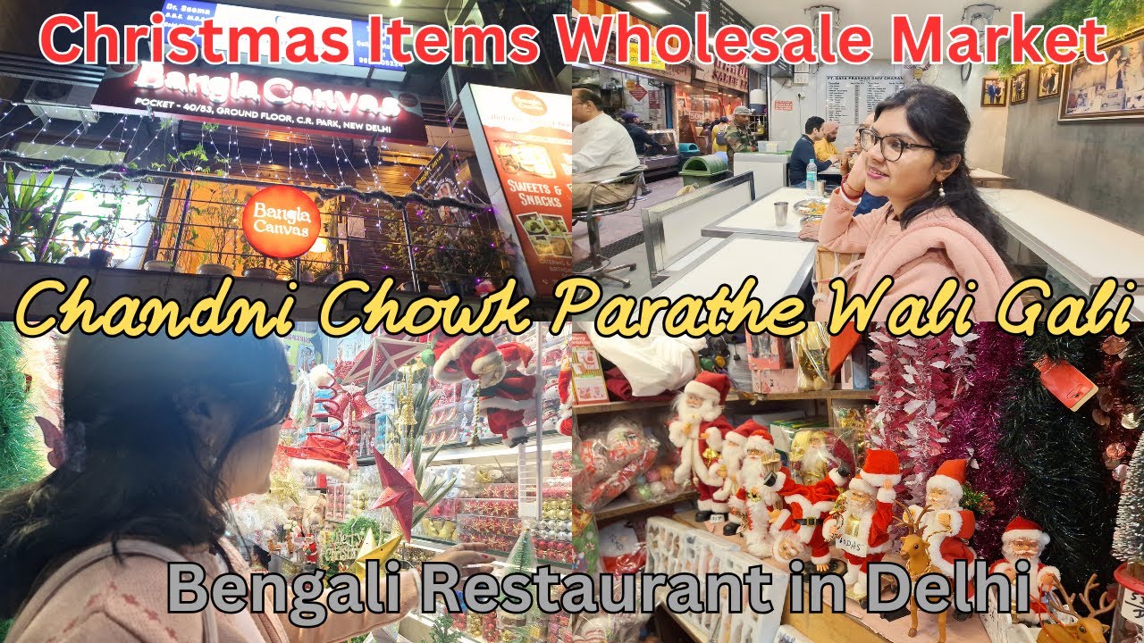 Chandni Chowk Parathe Wali Gali | Sadar Bazar Christmas Shopping | Bengali Restaurant in Delhi