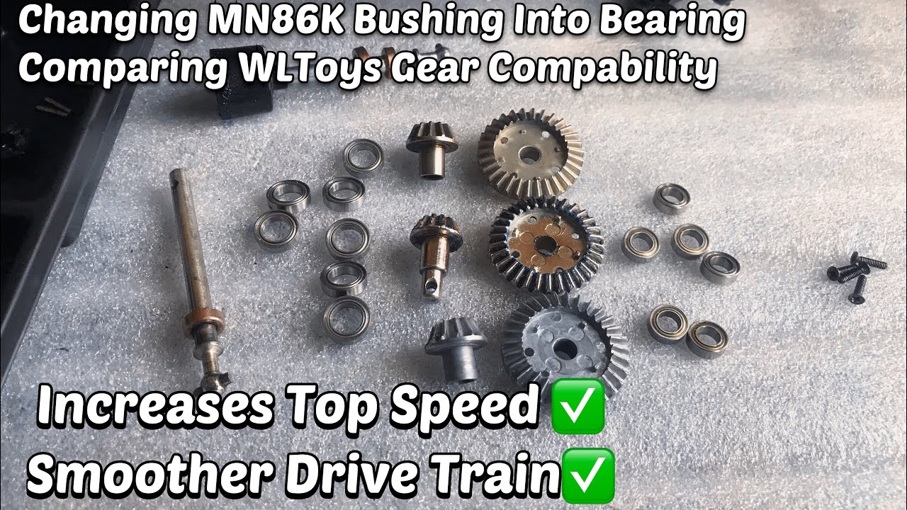 Change Your MN86K Bushing into Bearing! Comparing WLToys Gear With The Stock MN86K Gears