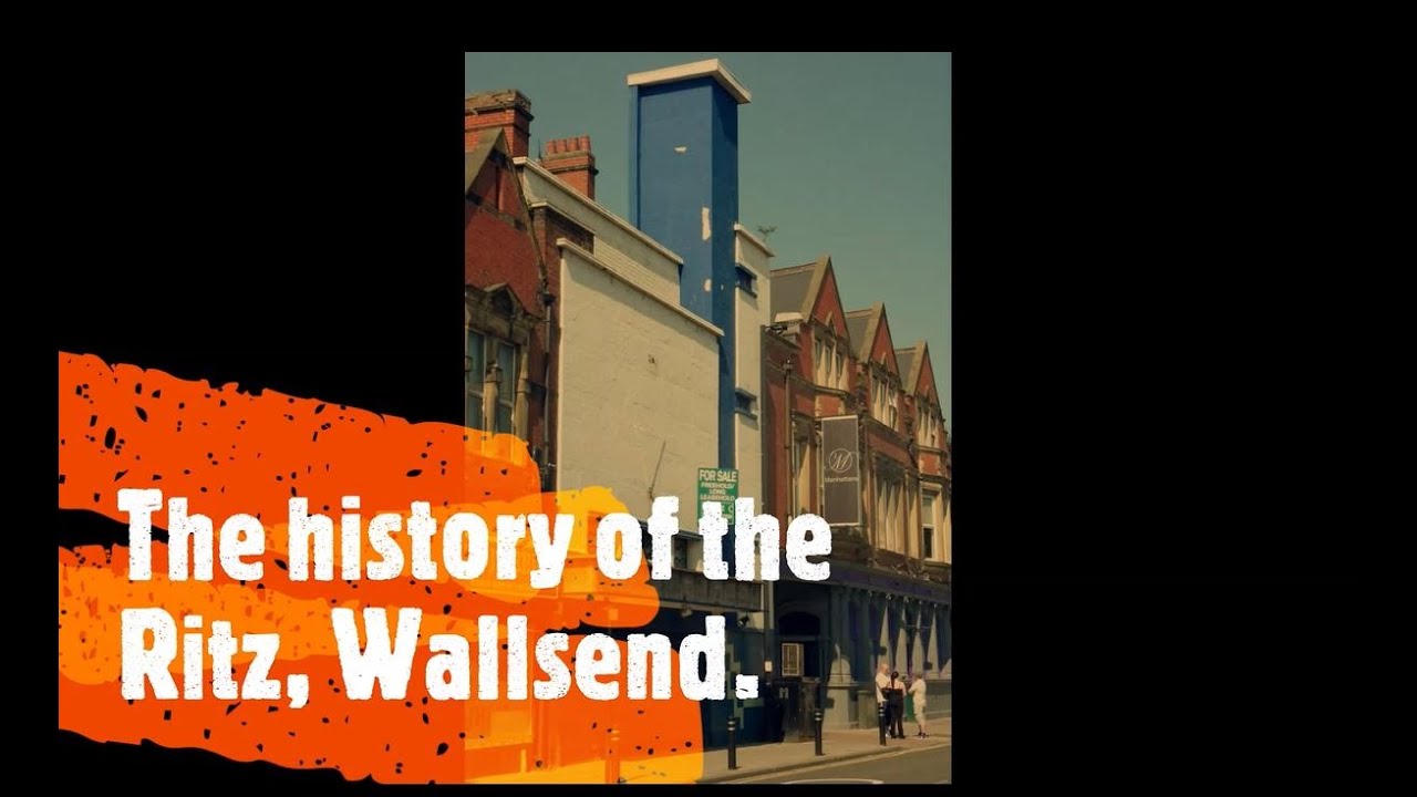 A little history of The Ritz, Wallsend