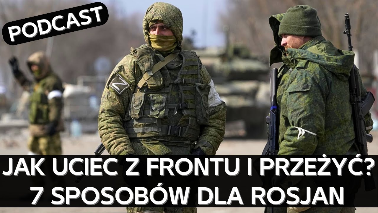 Jak uciec z frontu i przeżyć. Rady od rosyjskich dezerter&oacute;w kt&oacute;rym się udało [PODCAST]