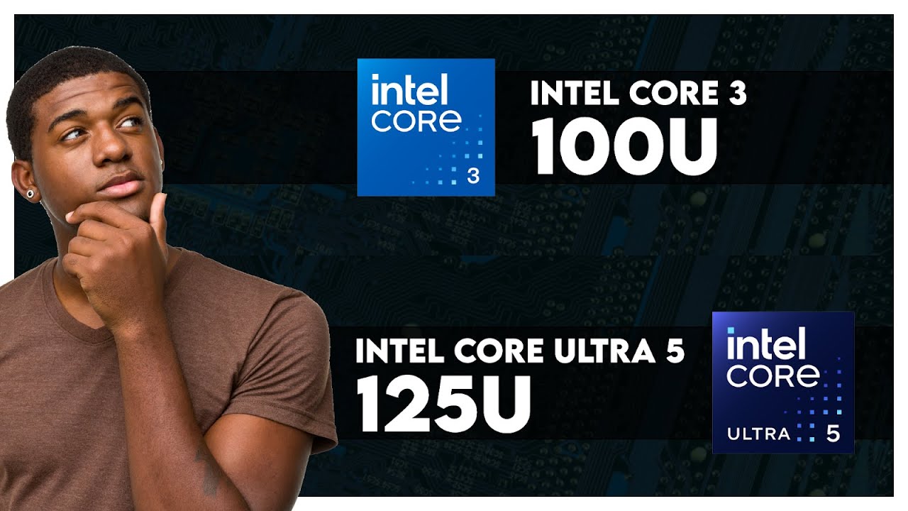 Intel Core 3 100U vs Intel Core Ultra 5 125U Comparison