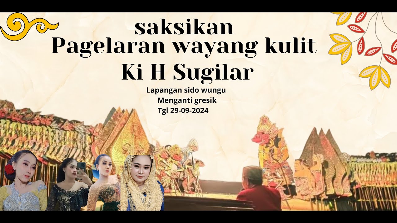 LAKON BABAT ALAS INDROPURI KI H. SUGILAR KONDHO BAWONO LAPANGAN SIDOWUNGU MENGANTI GRESIK 29-09-2024