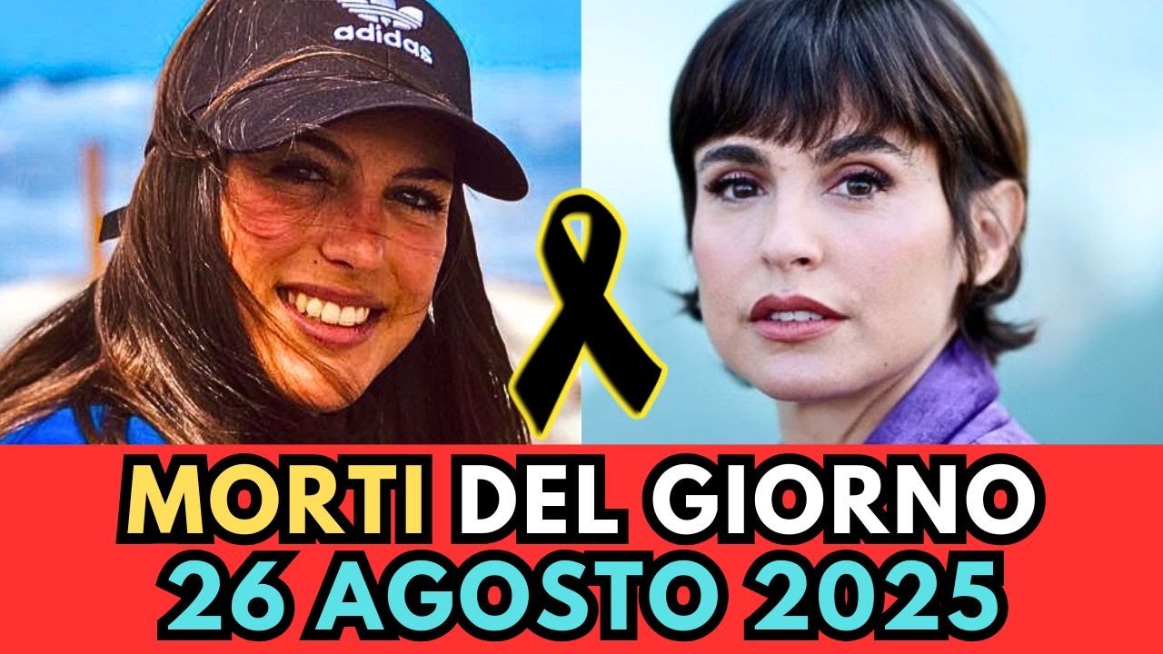 MORTI del GIORNO (26 Agosto 2025)